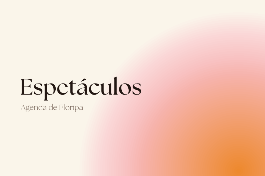 Espetáculos em Florianopolis